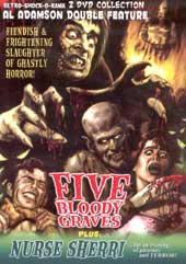 Al Adamson double featureFive Bloody Graves / Nurse Sherri